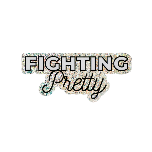 "Fighting Pretty" Sticker